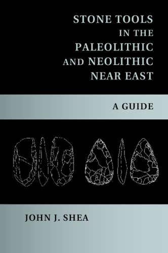 Stone Tools in the Paleolithic and Neolithic Near East