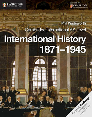 Cambridge International AS Level International History 1871-1945 Coursebook