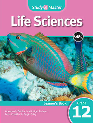 Study & Master Life Sciences: Gr 12: Learner's Book