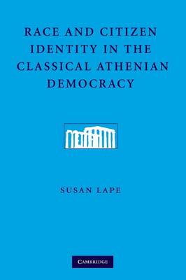 Race and Citizen Identity in the Classical Athenian Democracy