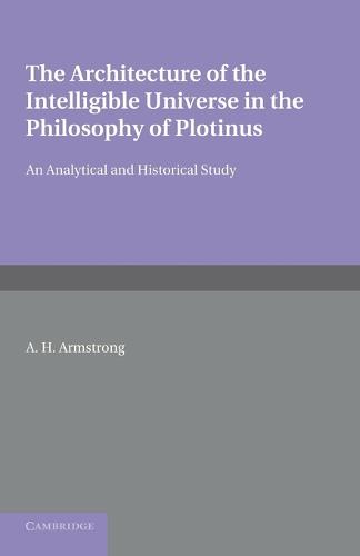 The Architecture of the Intelligible Universe in the Philosophy of Plotinus