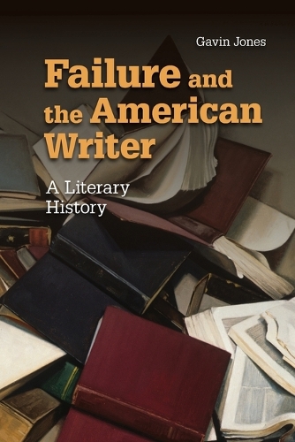 Failure and the American Writer