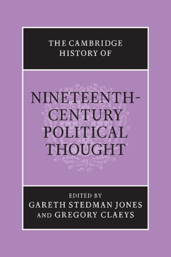 The Cambridge History of Nineteenth-Century Political Thought