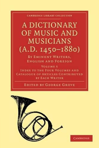 A Dictionary of Music and Musicians (A.D. 1450–1880)