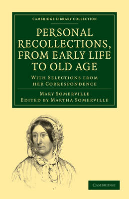 Personal Recollections, from Early Life to Old Age
