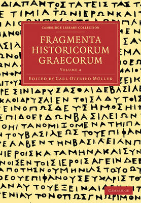 Fragmenta Historicorum Graecorum: Volume 4
