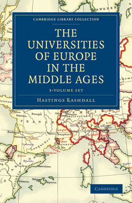 The Universities of Europe in the Middle Ages 2 Volume Set in 3 Paperback Parts