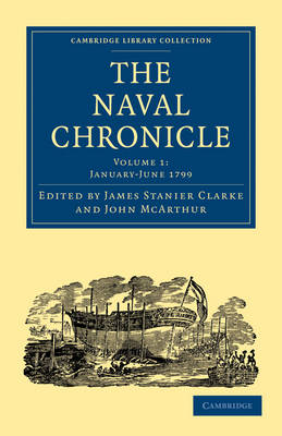 The Naval Chronicle: Volume 1, January–July 1799
