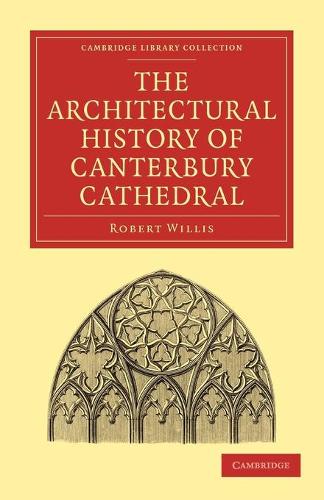 The Architectural History of Canterbury Cathedral