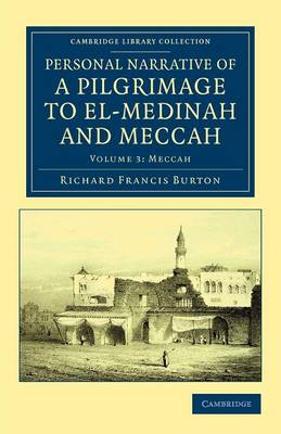 Personal Narrative of a Pilgrimage to El-Medinah and Meccah