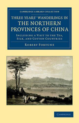 Three Years' Wanderings in the Northern Provinces of China