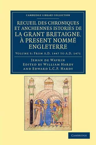 Recueil des chroniques et anchiennes istories de la Grant Bretaigne, à present nommé Engleterre