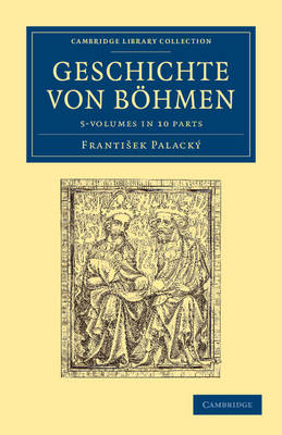 Geschichte von Boehmen 5 Volume Set in 10 Paperback Parts
