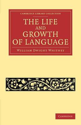 The Life and Growth of Language