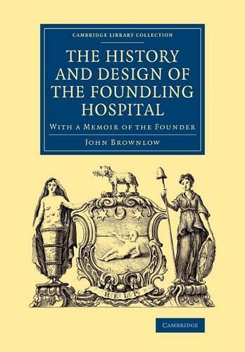 The History and Design of the Foundling Hospital