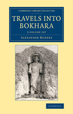 Travels into Bokhara 3 Volume Set