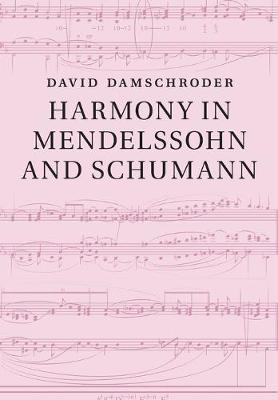 Harmony in Mendelssohn and Schumann