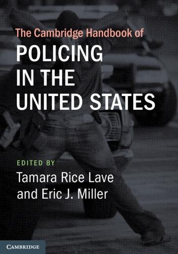 The Cambridge Handbook of Policing in the United States