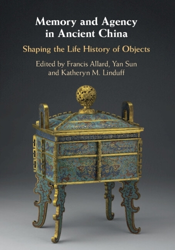 Memory and Agency in Ancient China