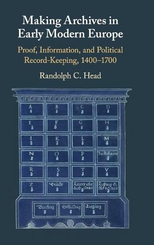 Making Archives in Early Modern Europe