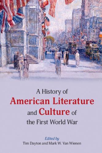 A History of American Literature and Culture of the First World War