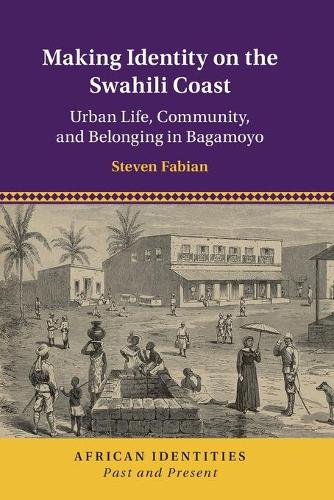 Making Identity on the Swahili Coast