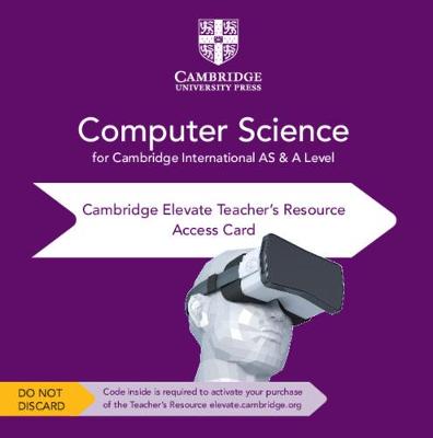 Cambridge International AS & A Level Computer Science Elevate Teacher's Resource Access Card