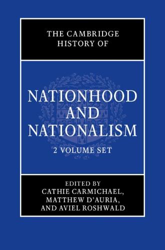 The Cambridge History of Nationhood and Nationalism 2 Volume Hardback Set