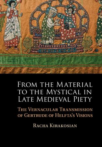 From the Material to the Mystical in Late Medieval Piety