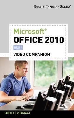 Video DVD for Shelly/Vermaat S Microsoft Office 2010: Brief