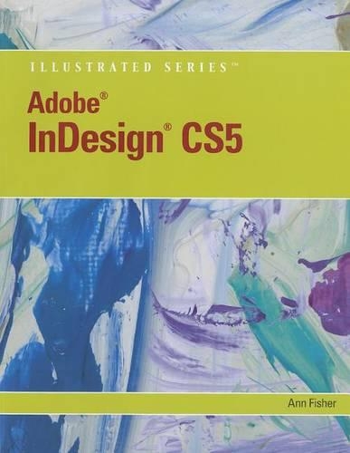 Adobe Indesign CS5 Illustrated