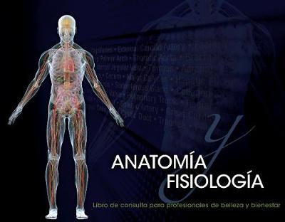 Spanish Translated Anatomy & Physiology Reference for Beauty and Wellness Professionals, Spiral Bound Version
