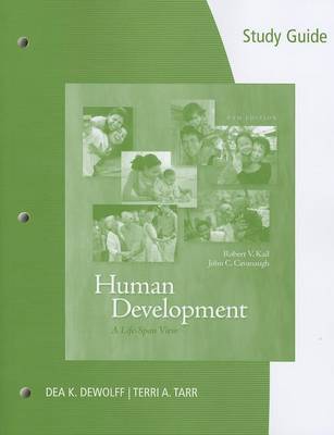 Study Guide for Kail/Cavanaugh S Human Development: A Life-Span View, 6th