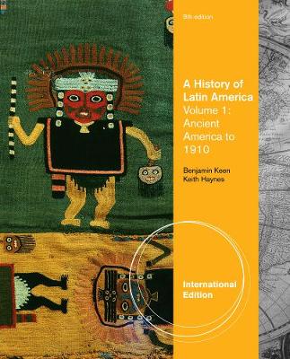 A History of Latin America, Volume 1, International Edition
