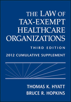 The Law of Tax-Exempt Healthcare Organizations 2012