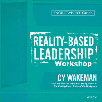 Reality-Based Leadership Workshop Facilitator's Guide Set
