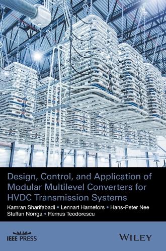 Design, Control, and Application of Modular Multilevel Converters for HVDC Transmission Systems
