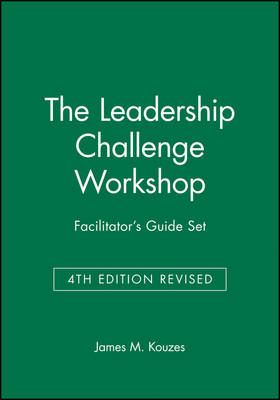 The Leadership Challenge Workshop Facilitator's Guide Set, 4th Edition Revised