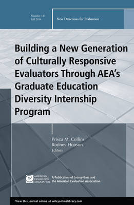 Building a New Generation of Culturally Responsive Evaluators Through AEA's Graduate Education Diversity Internship Program