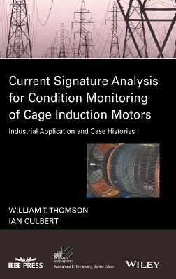Current Signature Analysis for Condition Monitoring of Cage Induction Motors