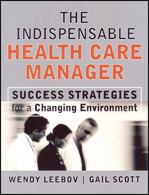 The Indispensable Health Care Manager