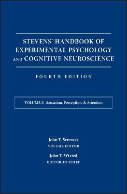 Stevens' Handbook of Experimental Psychology and Cognitive Neuroscience, Sensation, Perception, and Attention