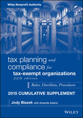 Tax Planning and Compliance for Tax-Exempt Organizations: Cumulative Supplement