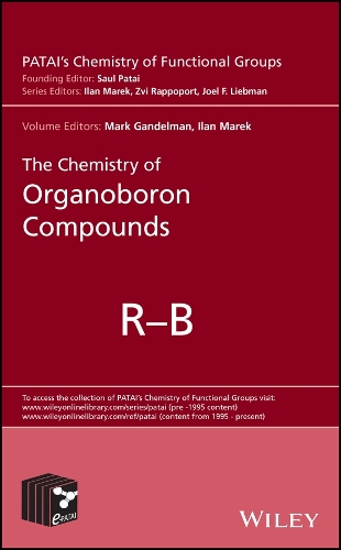 The Chemistry of Organoboron Compounds, 2 Volume Set