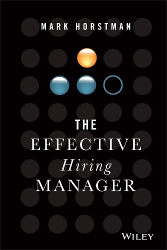 The Effective Hiring Manager