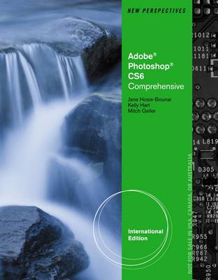 New Perspectives on Adobe Photoshop CS6, Comprehensive