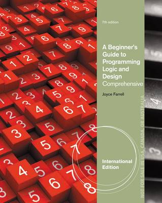 A Beginner's Guide to Programming Logic and Design, Comprehensive