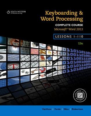 Keyboarding and Word Processing, Complete Course, Lessons 1-110: Microsoft Word 2013: College Keyboarding