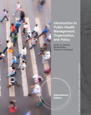 Introduction to Public Health Organizations, Management, and Policy, International Edition