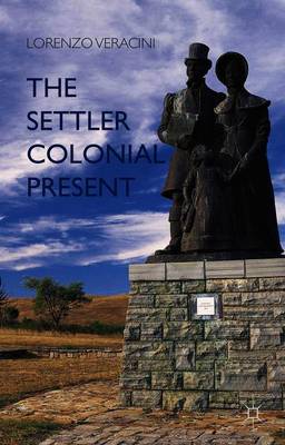 The Settler Colonial Present